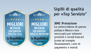 Migliori in Italia Top Servizio Polizza Casa e Polizza Infortuni secondo La Repubblica, Sigilli di qualità per 'N.1 Servizio'. XME Protezione La sottoscrizione di questa polizza è libera e non necessaria per ottenere prodotti e servizi bancari (come ad esempio finanziamenti, carte di pagamento e mutui)) 